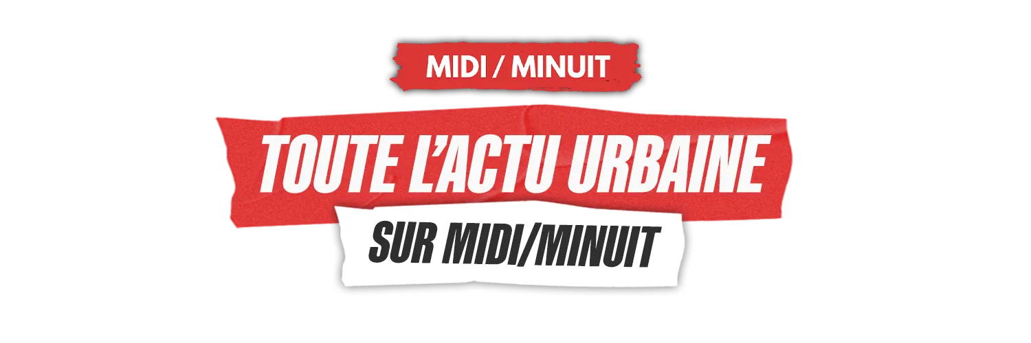 Toute l'actu urbaine sur Midi/Minuit