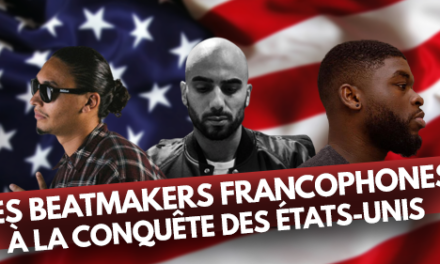DOSSIER : Les beatmakers francophones à la conquête des États-Unis